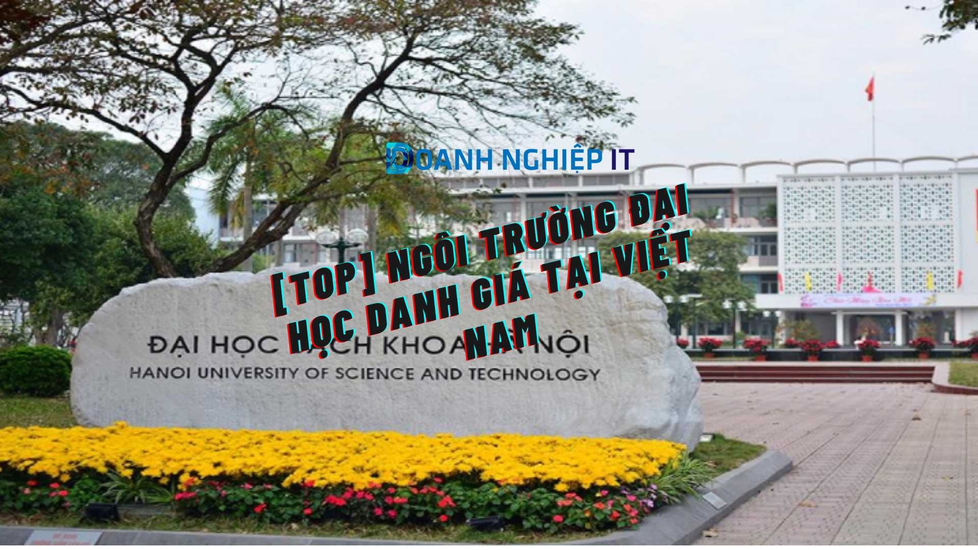 [Top] Ngôi trường đại học danh giá tại Việt Nam