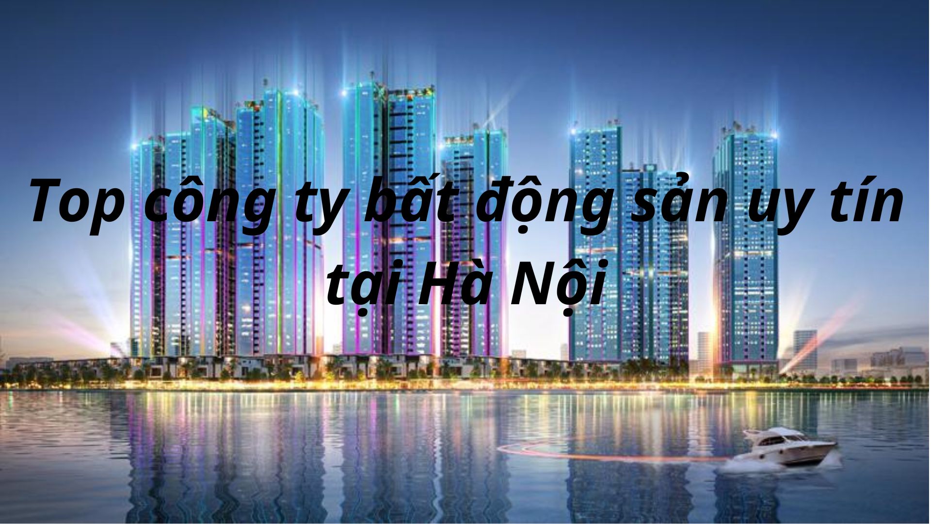 Top công ty bất động sản uy tín tại Hà Nội